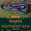 A Naturalist's Guide to the Snakes of Southeast Asia (3rd ed)