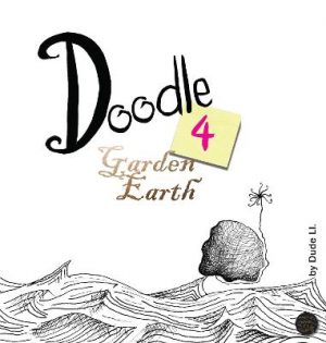 Doodle 4 Garden Earth: Doodle with Intent