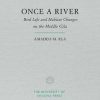Once a River: Bird Life and Habitat Changes on the Middle Gila