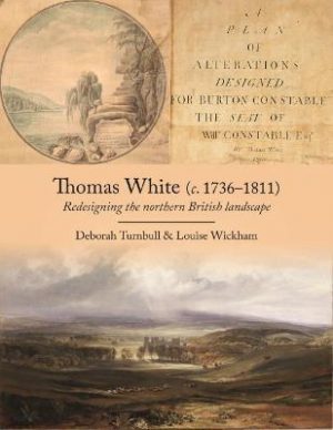 Thomas White: Redesigning the Northern British Landscape