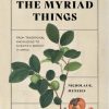 Ordering the Myriad Things: From Traditional Knowledge to Scientific Botany in China