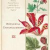 Botanical Entanglements: Women, Natural Science, and the Arts in Eighteenth-Century England