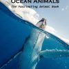 Ocean Animals: The Fascinating Animal Book