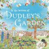 At the Bottom of Dudley's Garden: A beautifully original story about the importance of wildflowers and bees