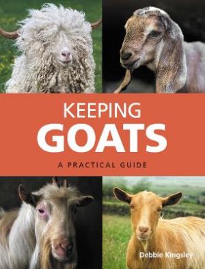 Keeping Goats: A Practical Guide