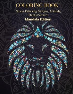 Coloring Book: Amazing Mandala Designs for Relaxation Mandala for all Skills to create a Relaxed Coloring Session Unique Mandala Designs Mandala Coloring Book