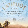 Latitude: The astonishing journey to discover the shape of the earth