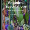 Botanical Speculations: Plants in Contemporary Art