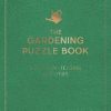 The Gardening Puzzle Book: 200 Brain-Teasing Activities, from Crosswords to Quizzes