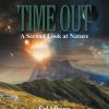 Time Out: A Second Look at Nature