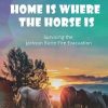Home Is Where the Horse Is