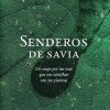Senderos de savia: Un viaje por las vias que nos conectan con las plantas