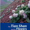 The Tian Shan and its Flowers