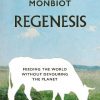 Regenesis : Feeding the World without Devouring the Planet