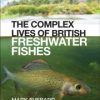 The complex lives of British Freshwater Fishes