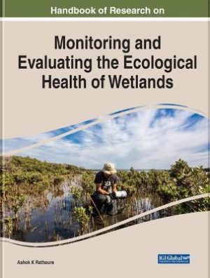 Monitoring and Evaluating the Ecological Health of Wetlands