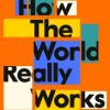 How the world really works book cover