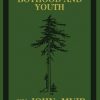 The Story Of My Boyhood And Youth (Legacy Edition): The Formative Years Of John Muir And The Becoming Of The Wandering Naturalist