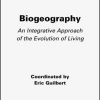 Biogeography: An Integrative Approach of the Evolution of Living
