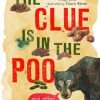 The Clue is in the Poo: And Other Things Too