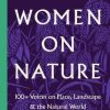 Women on Nature: 100+ Voices on Place, Landscape & the Natural World