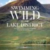 Swimming Wild in the Lake District book cover