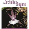 Les Orchidées de Guyane book cover