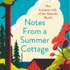 Notes from a Summer Cottage: The Intimate Life of the Outside World