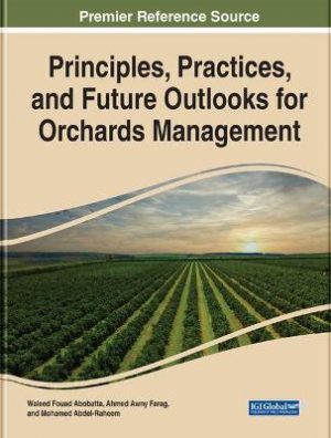 Principles, Practices, and Future Outlooks for Orchards Management