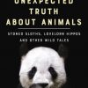 The Unexpected Truth About Animals book cover