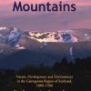 Contested Mountains: Nature, Development and Environment in the Cairngorms Region of Scotland, 1880-1980