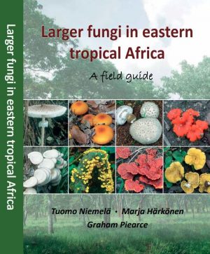 Larger Fungi in Eastern Tropical Africa a field guide cover