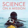 Science on a Mission: How Military Funding Shaped What We Do and Don't Know about the Ocean