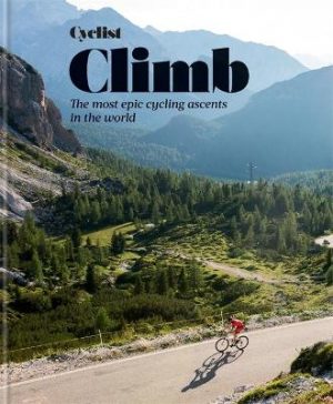 Cyclist - Climb: The most epic cycling climbs in the world
