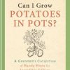 RHS Can I Grow Potatoes in Pots: A Gardener's Collection of Handy Hints for Incredible Edibles