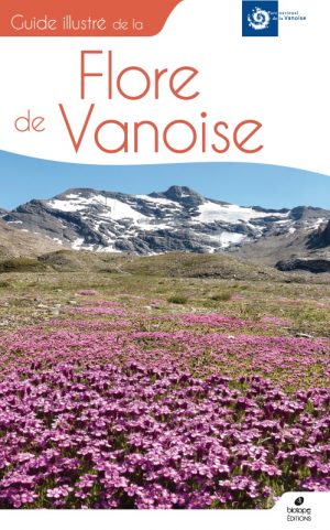 Guide illustré de la Flore de Vanoise