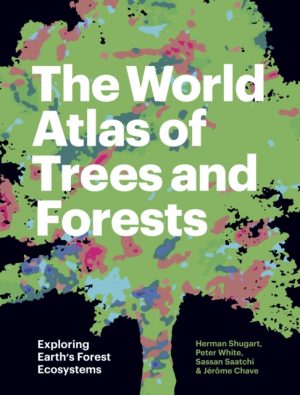 The World Atlas of Trees and Forests book cover