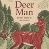 Deer Man: Seven Years of Living in the Forest