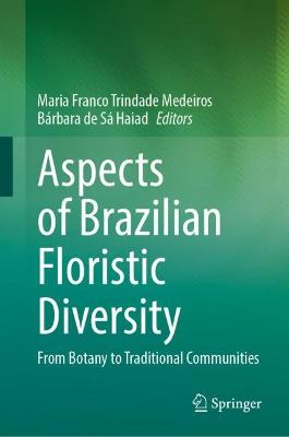 Aspects of Brazilian Floristic Diversity: From Botany to Traditional ...
