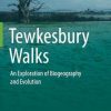 Tewkesbury Walks: An Exploration of Biogeography and Evolution