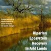 Riparian Ecosystem Recovery in Arid Lands: Strategies and References