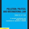 Pollution, Politics, and International Law: Tankers at Sea
