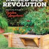 Raised Bed Revolution: Build It, Fill It, Plant It ... Garden Anywhere!