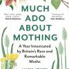 Much Ado About Mothing: A year intoxicated by Britain's rare and remarkable moths book cover