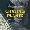 Chasing Plants book cover
