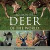 A Guide to the Deer of the World