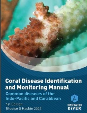 Coral Disease Identification and Monitoring Manual: Student Study Book and Manual