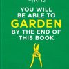 RHS You Will Be Able to Garden By the End of This Book