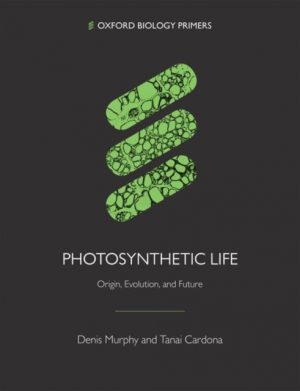 Photosynthetic Life, Origin, Evolution, and Future