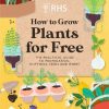 RHS How to Grow Plants for Free